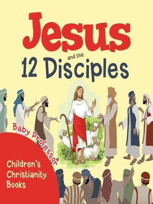 cover image of Jesus and the 12 Disciples--Children's Christianity Books